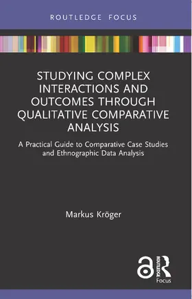 Kröger |  Studying Complex Interactions and Outcomes Through Qualitative Comparative Analysis | Buch |  Sack Fachmedien