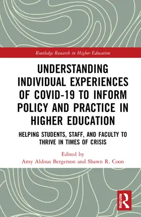 Bergerson / Coon |  Understanding Individual Experiences of COVID-19 to Inform Policy and Practice in Higher Education | Buch |  Sack Fachmedien