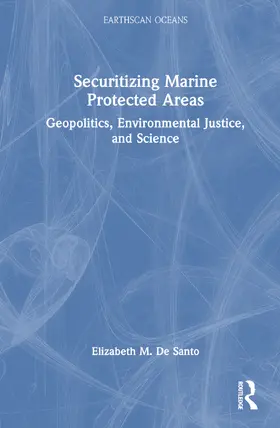 De Santo |  Securitizing Marine Protected Areas | Buch |  Sack Fachmedien