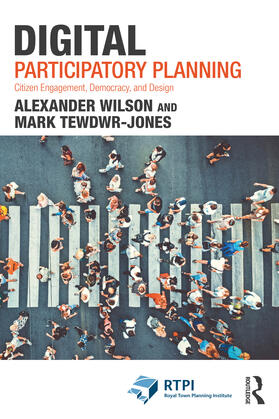 Wilson / Tewdwr-Jones |  Digital Participatory Planning | Buch |  Sack Fachmedien