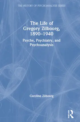 Zilboorg |  The Life of Gregory Zilboorg, 1890-1940 | Buch |  Sack Fachmedien