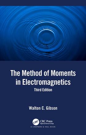 Gibson |  The Method of Moments in Electromagnetics | Buch |  Sack Fachmedien