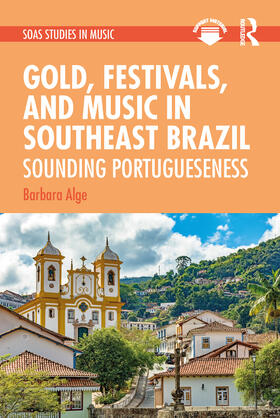 Alge | Gold, Festivals, and Music in Southeast Brazil | Buch | 978-1-032-04237-4 | sack.de