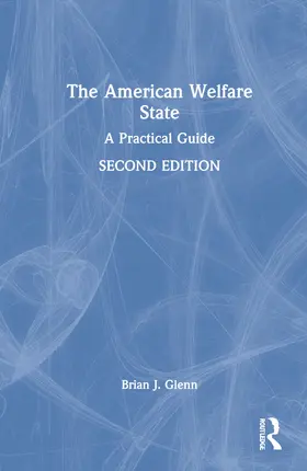 Glenn |  The American Welfare State | Buch |  Sack Fachmedien