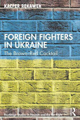 Rekawek |  Foreign Fighters in Ukraine | Buch |  Sack Fachmedien