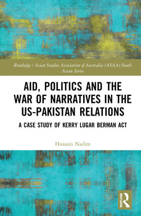 Nadim |  Aid, Politics and the War of Narratives in the US-Pakistan Relations | Buch |  Sack Fachmedien