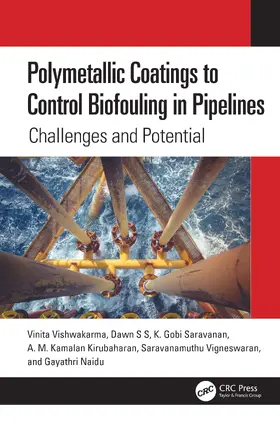 Vishwakarma / S S / Saravanan |  Polymetallic Coatings to Control Biofouling in Pipelines | Buch |  Sack Fachmedien