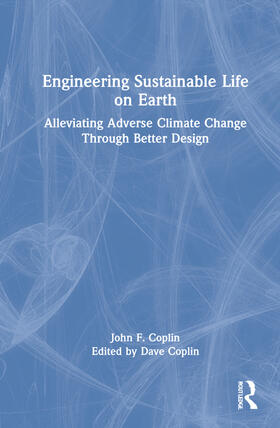 Coplin |  Engineering Sustainable Life on Earth | Buch |  Sack Fachmedien