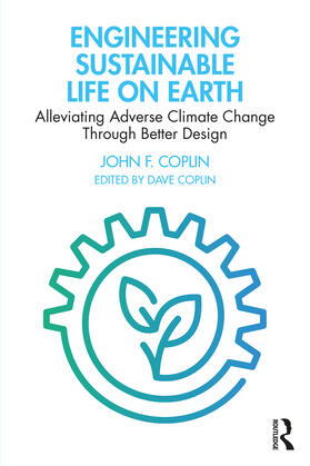 Coplin |  Engineering Sustainable Life on Earth | Buch |  Sack Fachmedien