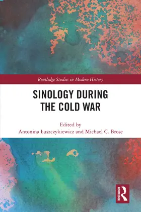 Brose / Luszczykiewicz / ¿Uszczykiewicz |  Sinology during the Cold War | Buch |  Sack Fachmedien