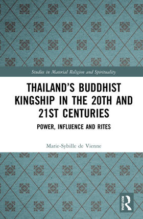 de Vienne |  Thailand's Buddhist Kingship in the 20th and 21st Centuries | Buch |  Sack Fachmedien