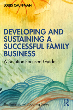 Cauffman |  Developing and Sustaining a Successful Family Business | Buch |  Sack Fachmedien