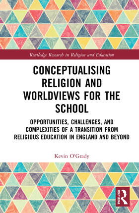 O'Grady |  Conceptualising Religion and Worldviews for the School | Buch |  Sack Fachmedien