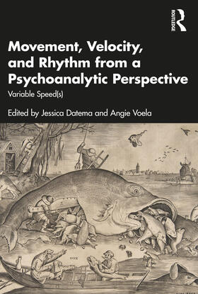 Voela / Datema |  Movement, Velocity, and Rhythm from a Psychoanalytic Perspective | Buch |  Sack Fachmedien