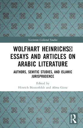 Biesterfeldt / Giese |  Wolfhart Heinrichs&#700; Essays and Articles on Arabic Literature | Buch |  Sack Fachmedien