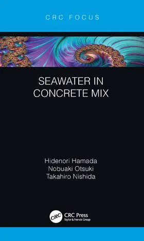 Hamada / Otsuki / Nishida |  Seawater in Concrete Mix | Buch |  Sack Fachmedien