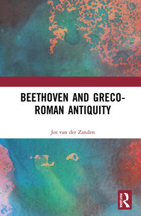 Zanden |  Beethoven and Greco-Roman Antiquity | Buch |  Sack Fachmedien