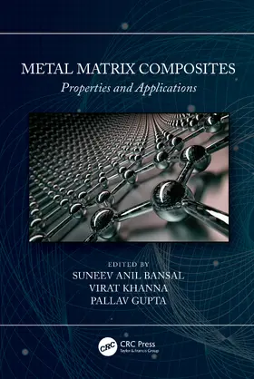 Gupta / Bansal / Khanna |  Metal Matrix Composites | Buch |  Sack Fachmedien