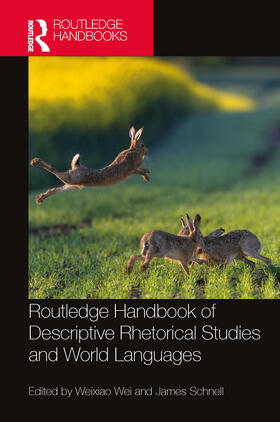 Schnell / Wei |  Routledge Handbook of Descriptive Rhetorical Studies and World Languages | Buch |  Sack Fachmedien