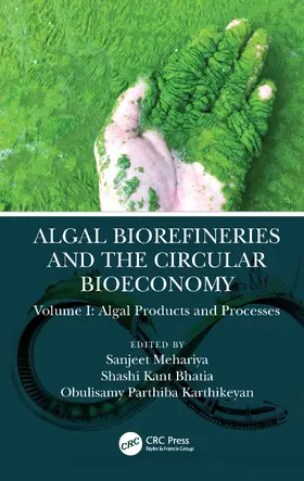 Parthiba Karthikeyan / Mehariya / Kant Bhatia |  Algal Biorefineries and the Circular Bioeconomy | Buch |  Sack Fachmedien