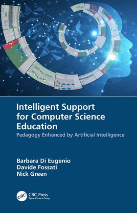Di Eugenio / Fossati / Green |  Intelligent Support for Computer Science Education | Buch |  Sack Fachmedien