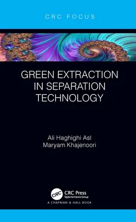 Asl / Khajenoori |  Green Extraction in Separation Technology | Buch |  Sack Fachmedien