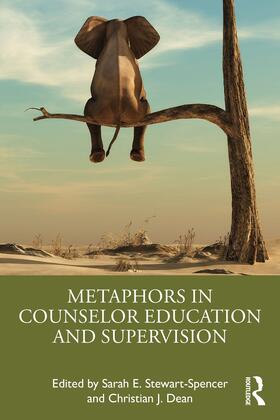 Stewart-Spencer / Dean |  Metaphors in Counselor Education and Supervision | Buch |  Sack Fachmedien