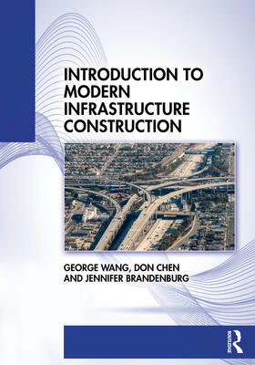 Chen / Wang / Brandenburg |  Introduction to Modern Infrastructure Construction | Buch |  Sack Fachmedien