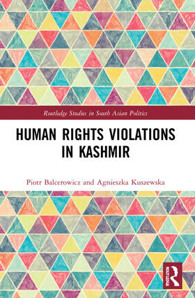 Kuszewska / Balcerowicz |  Human Rights Violations in Kashmir | Buch |  Sack Fachmedien