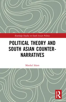 Islam |  Political Theory and South Asian Counter-Narratives | Buch |  Sack Fachmedien