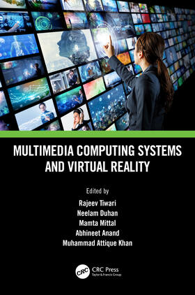 Anand / Tiwari / Mittal |  Multimedia Computing Systems and Virtual Reality | Buch |  Sack Fachmedien