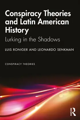 Roniger / Senkman |  Conspiracy Theories and Latin American History | Buch |  Sack Fachmedien