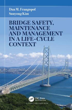 Frangopol / Kim |  Bridge Safety, Maintenance and Management in a Life-Cycle Context | Buch |  Sack Fachmedien