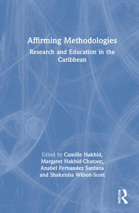 Fernandez Santana / Nakhid / Nakhid-Chatoor |  Affirming Methodologies | Buch |  Sack Fachmedien