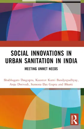 Dasgupta / Bandyopadhyay / Dwivedi |  Social Innovations in Urban Sanitation in India | Buch |  Sack Fachmedien