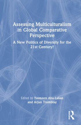 Abu-Laban / Gagnon / Tremblay |  Assessing Multiculturalism in Global Comparative Perspective | Buch |  Sack Fachmedien