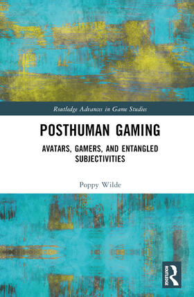 Wilde |  Posthuman Gaming | Buch |  Sack Fachmedien