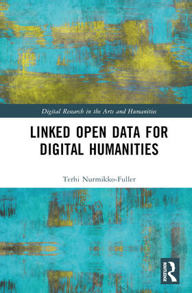 Nurmikko-Fuller |  Linked Data for Digital Humanities | Buch |  Sack Fachmedien