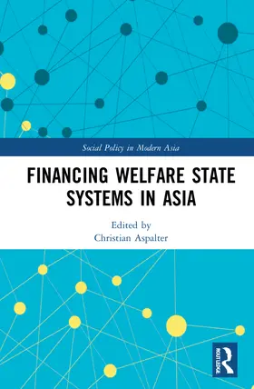 Aspalter |  Financing Welfare State Systems in Asia | Buch |  Sack Fachmedien