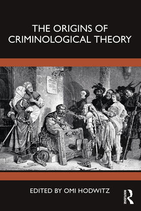 Hodwitz |  The Origins of Criminological Theory | Buch |  Sack Fachmedien