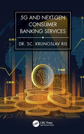 Ris, PhD |  5G and Next-Gen Consumer Banking Services | Buch |  Sack Fachmedien