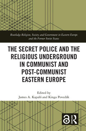 Kapaló / Povedák |  The Secret Police and the Religious Underground in Communist and Post-Communist Eastern Europe | Buch |  Sack Fachmedien