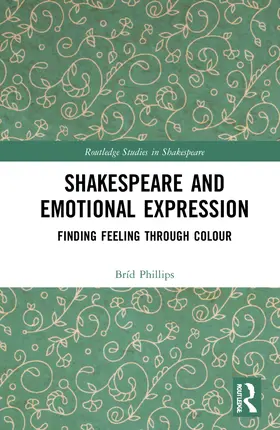 Phillips |  Shakespeare and Emotional Expression | Buch |  Sack Fachmedien