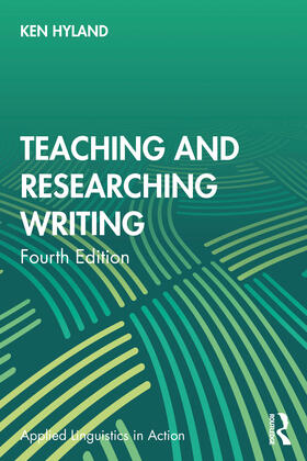 Hyland |  Teaching and Researching Writing | Buch |  Sack Fachmedien