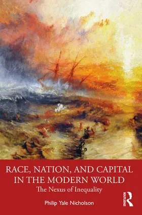 Nicholson |  Race, Nation, and Capital in the Modern World | Buch |  Sack Fachmedien