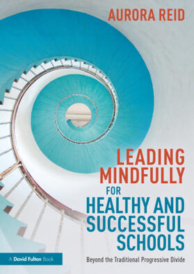 Reid |  Leading Mindfully for Healthy and Successful Schools | Buch |  Sack Fachmedien