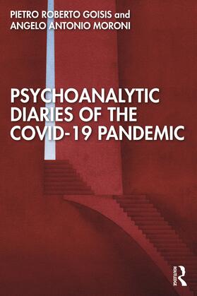 Moroni / Goisis |  Psychoanalytic Diaries of the COVID-19 Pandemic | Buch |  Sack Fachmedien
