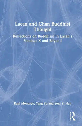 Moncayo / Yu |  Lacan and Chan Buddhist Thought | Buch |  Sack Fachmedien