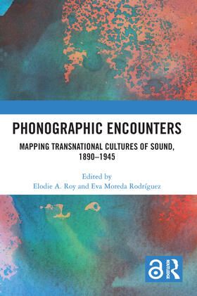 Roy / Moreda Rodriguez |  Phonographic Encounters | Buch |  Sack Fachmedien