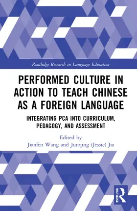 Jia / Wang |  Performed Culture in Action to Teach Chinese as a Foreign Language | Buch |  Sack Fachmedien